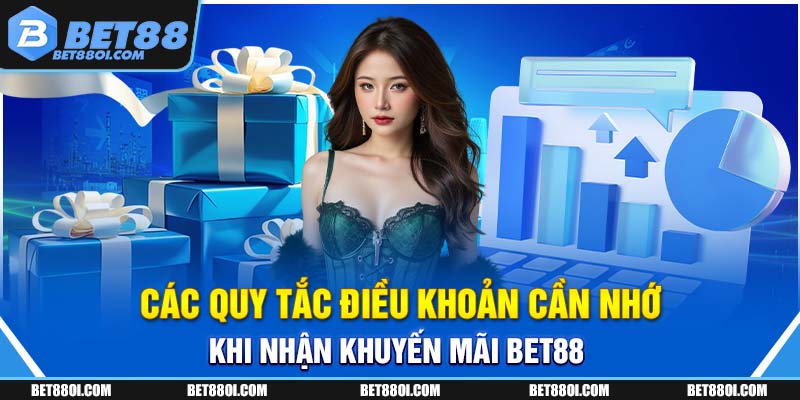 Các quy tắc điều khoản cần nhớ khi nhận khuyến mãi BET88