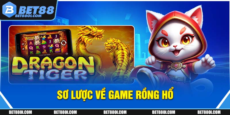 Sơ lược về game Rồng Hổ