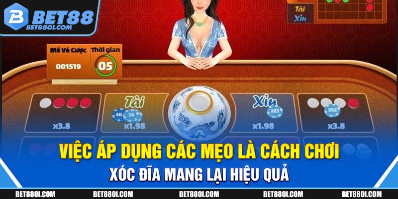 Việc áp dụng các mẹo là cách chơi xóc đĩa mang lại hiệu quả